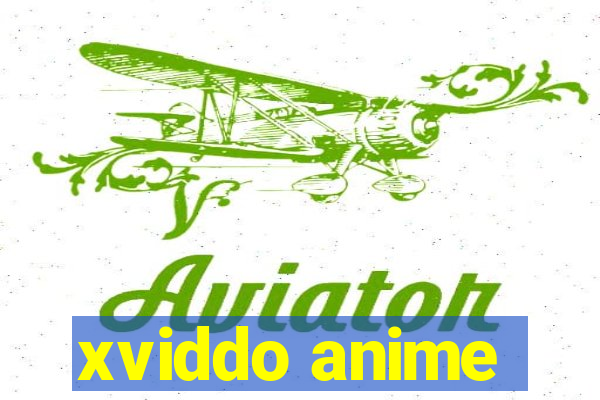 xviddo anime